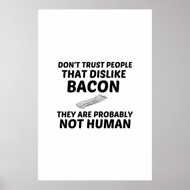 BACON DISLIKE NOT HUMAN POSTER (Vorne)
