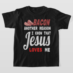 Bacon ein anderer Grund, warum ich Jesus Lieben Ic T-Shirt