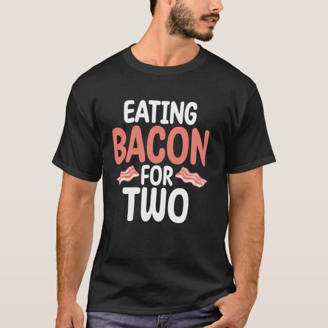 Bacon essen für zwei Babydusche T-Shirt (Vorderseite)