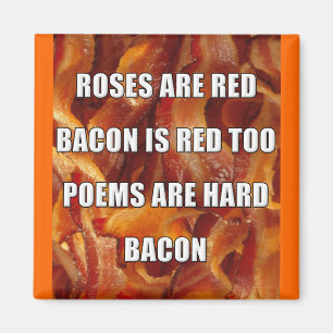 Bacon Gedicht Lustiger Kühlschrankmagnet Magnet