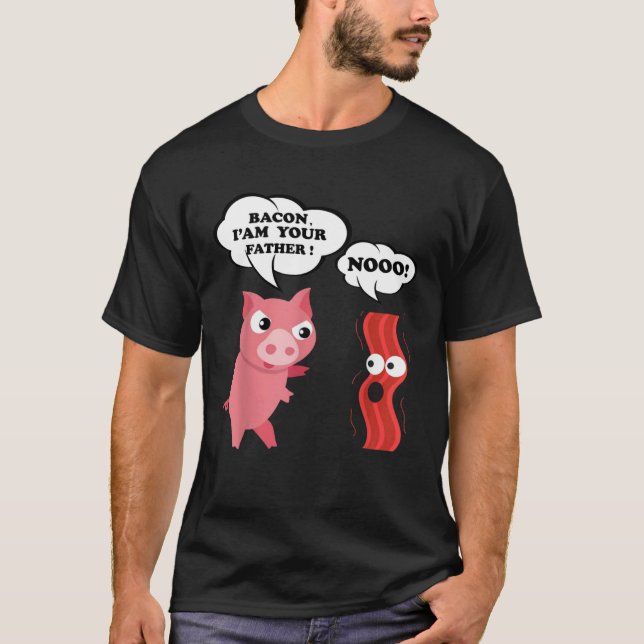 Bacon I Am Your Father  Nooo T-Shirt (Vorderseite)