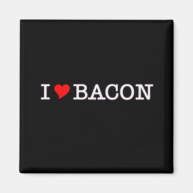 Bacon I Liebe Magnet (Vorne)