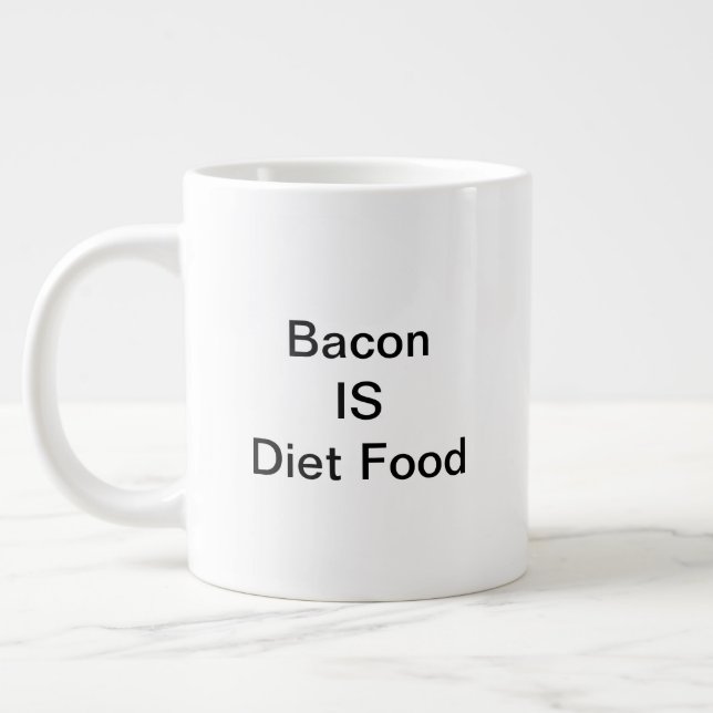 Bacon IS Diet Food Tasse (20oz) (Links)