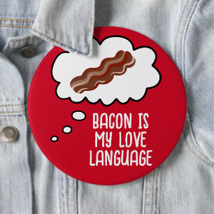 Bacon is My Liebe Language Funny Button