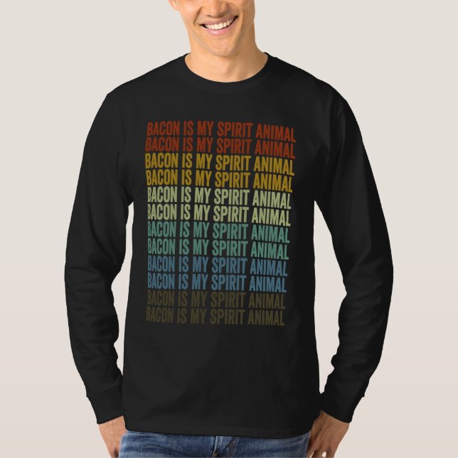 Bacon Is My Spirit Animal Bacon T-Shirt (Vorderseite)