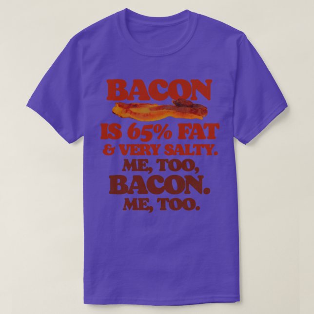 Bacon ist 65 FatMe zu Bacon T-Shirt (Design vorne)