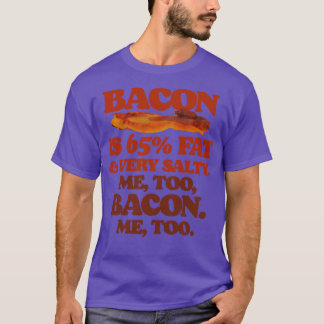 Bacon ist 65 FatMe zu Bacon T-Shirt