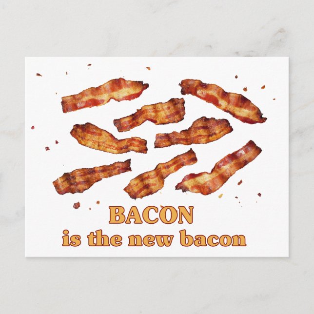 Bacon ist das neue Bacon Postkarte (Vorderseite)