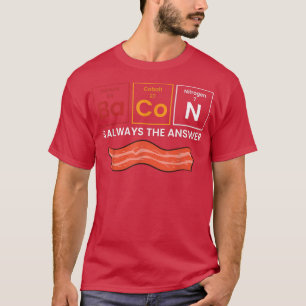 Bacon ist immer die Antwort Liebe Bacon T-Shirt