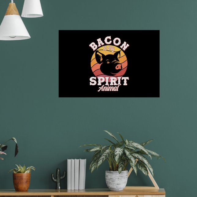 Bacon ist mein Geist Tier Funny Bacon Lover Poster (Wohnzimmer 1)