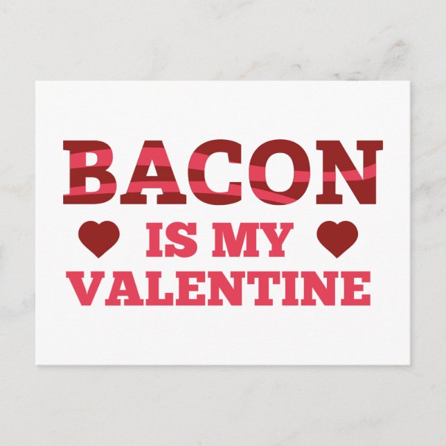 Bacon ist mein Valentine Feiertagspostkarte (Vorderseite)