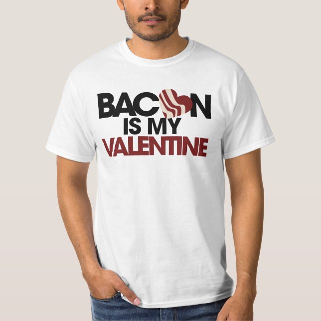 Bacon ist mein Valentine T-Shirt (Vorderseite)