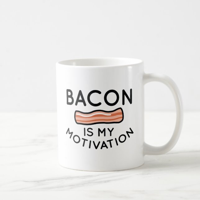 Bacon ist meine Motivation Kaffeetasse (Rechts)