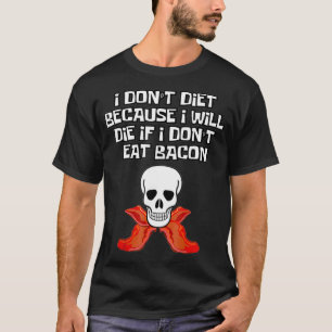 Bacon Keto Diet Eercise Gym Food Skull Funny Funny T-Shirt