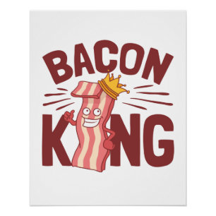 Bacon King Meat Lover Geschenke für Men Boy Poster