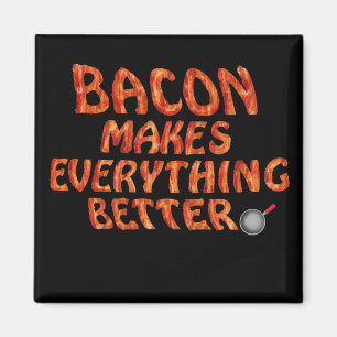 Bacon macht alles besser magnet