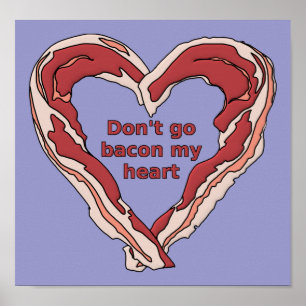 Bacon mein Herz nicht Funny Poster Schild