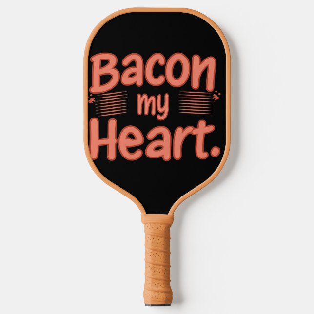 Bacon My Heart Pickleball Schläger (Vorderseite)