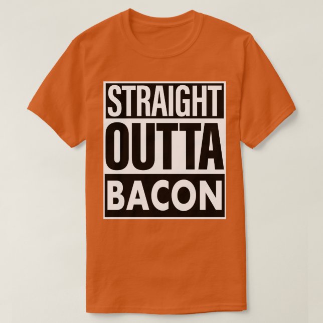 Bacon Name Straight Outta Bacon T-Shirt (Design vorne)