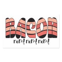 Bacon Nom! Nom! Nom!