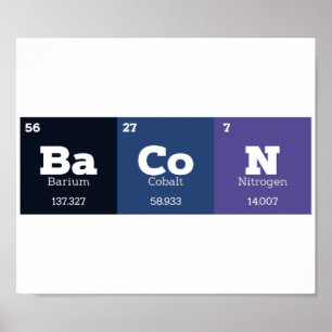 Bacon Periodic Table Chemistry Lehrer oder Student Poster