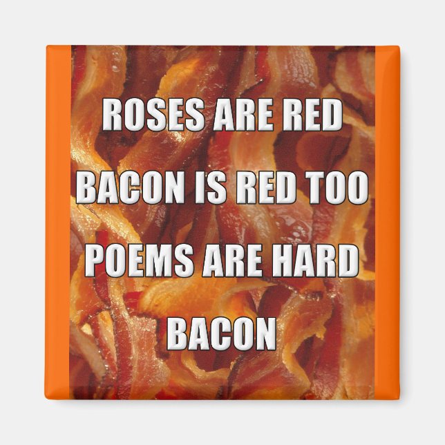 Bacon Poem Funny Kühlschrankmagnet Magnet (Vorne)
