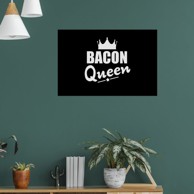 Bacon Queen Funny Bacon Lover Poster (Wohnzimmer 1)