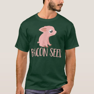 Bacon Seed Piggie Niedlich Baby Pig Schweinefleisc T-Shirt