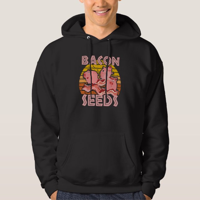 Bacon Seeds, Cute Pig For Men Women, Farm Animals Hoodie (Vorderseite)