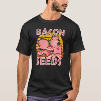 Bacon Seeds, Cute Pig For Men Women, Farm Animals T-Shirt