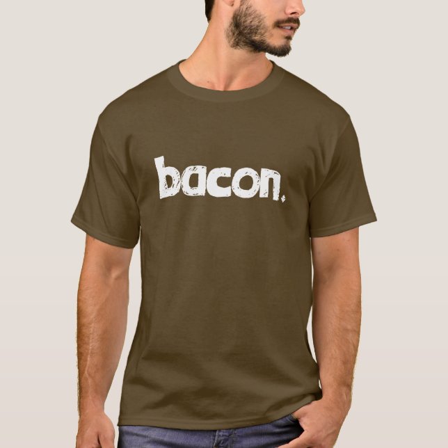 Bacon. T-Shirt (Vorderseite)