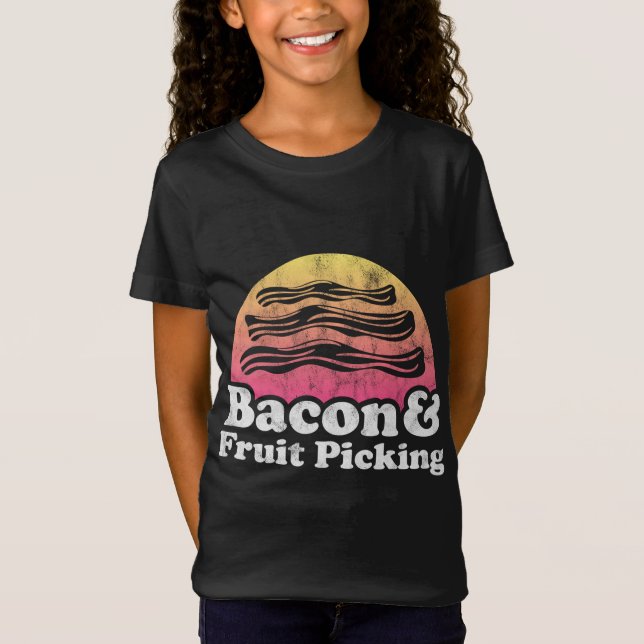 Bacon und Obstpflücken T-Shirt (Vorderseite)