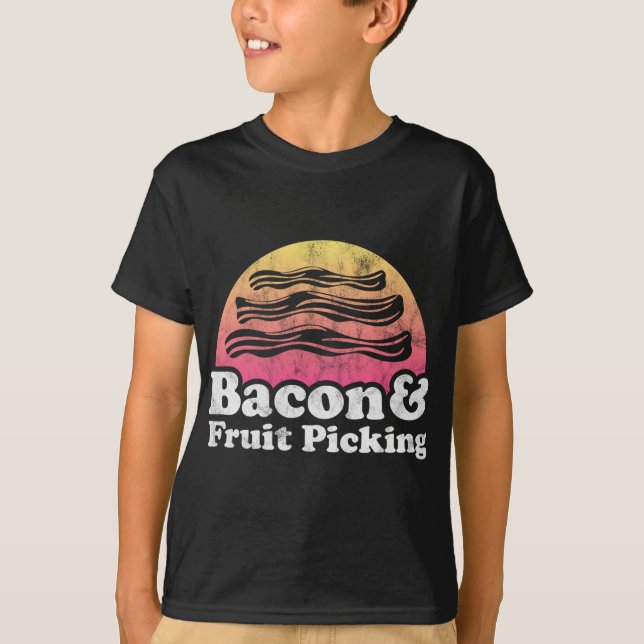 Bacon und Obstpflücken T-Shirt (Vorderseite)