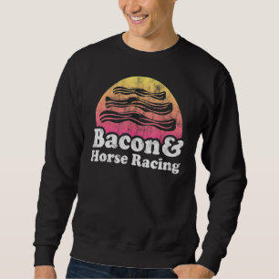 Bacon und Rennen Sweatshirt
