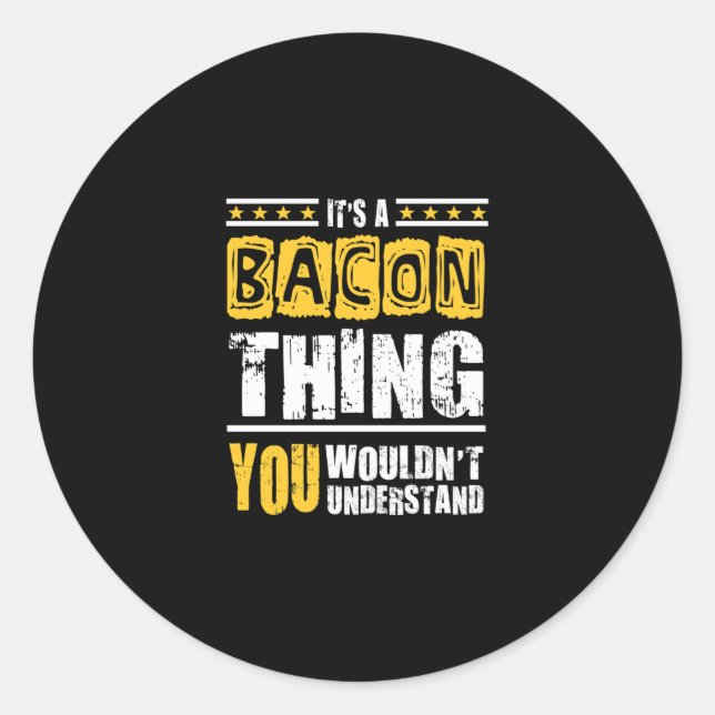Bacon, was Sie nicht verstehen würden Runder Aufkleber (Vorderseite)