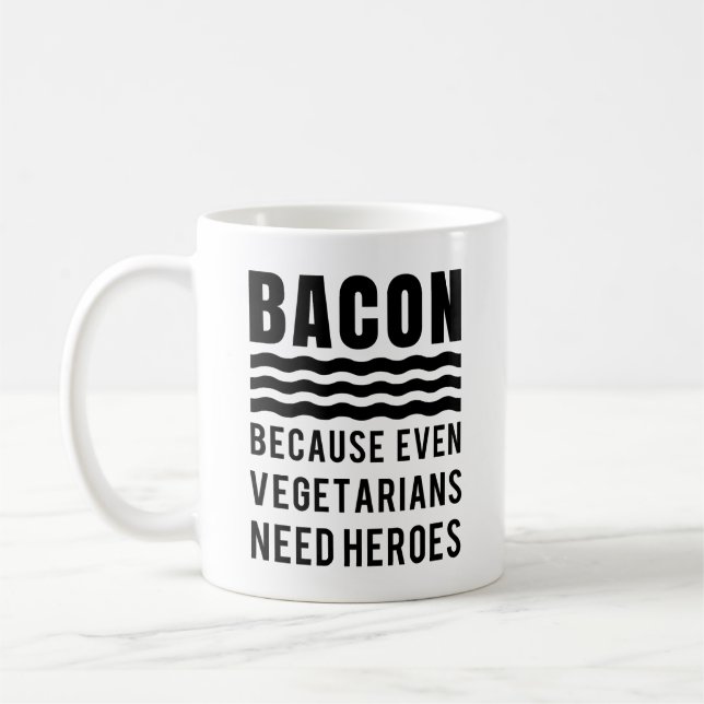 Bacon, weil auch Vegetarier brauchen Helden Funny Kaffeetasse (Links)
