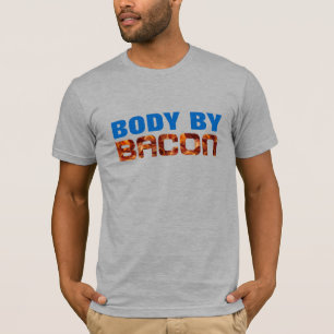 Bacon Zitat Spaß Witziger Körper von Bacon T-Shirt