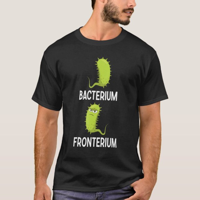 Bacterium Fronterium  Bacteriology 9 T-Shirt (Vorderseite)