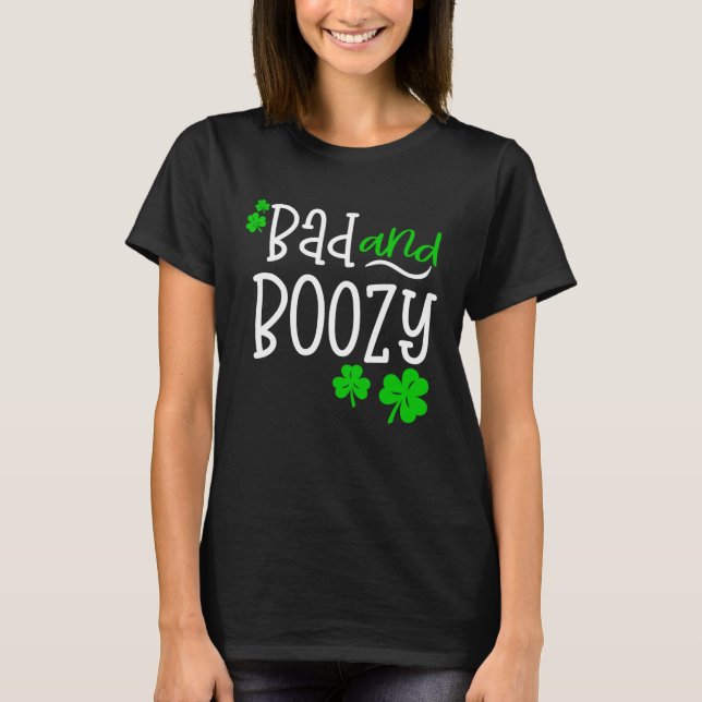 Bad and Boozy St Patricks Day party Drinking St Pa T-Shirt (Vorderseite)