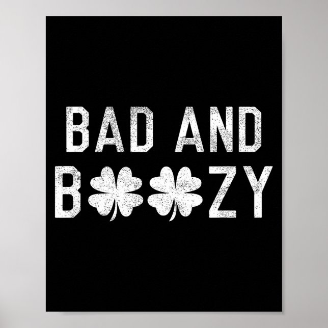 Bad And Boozy St Patricks Day Shamrock Green  Poster (Vorne)