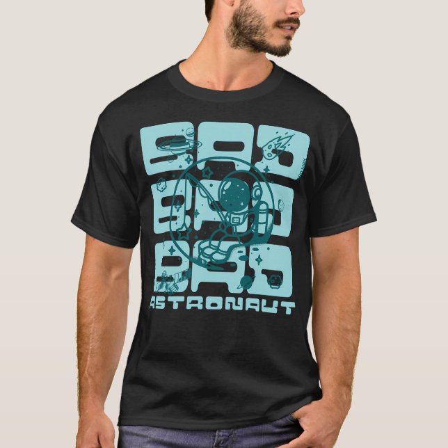 Bad Astronaut T-Shirt (Vorderseite)