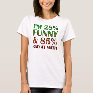 Bad at Math Funny T - Shirt