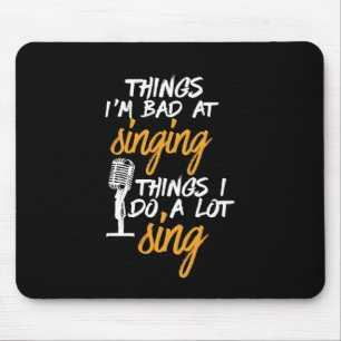 Bad At singing Funny Karaoke Sängerin Artist Mousepad