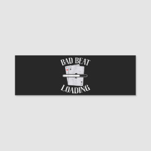 Bad Beat Loading Texas Holdem Casino Poker Namensschild