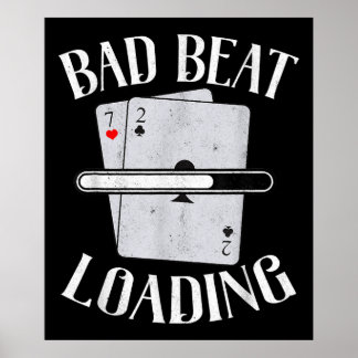 Bad Beat Loading Texas Holdem Casino Poker Poster