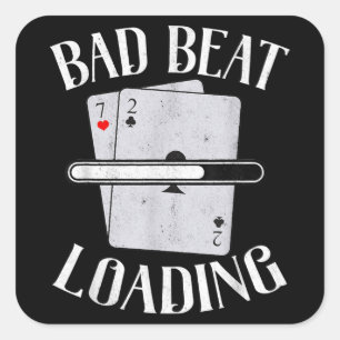 Bad Beat Loading Texas Holdem Casino Poker Quadratischer Aufkleber