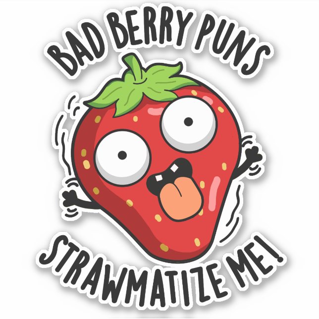 Bad Berry Puns Straw matize Me Erdbeeren Pun Aufkleber (Vorderseite)
