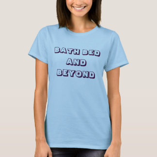 BAD-BETT UND JENSEITS T-Shirt