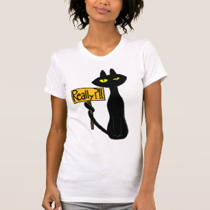 Bad Boogie - Die Katze - "Wirklich?!!" lustige T-S T-Shirt