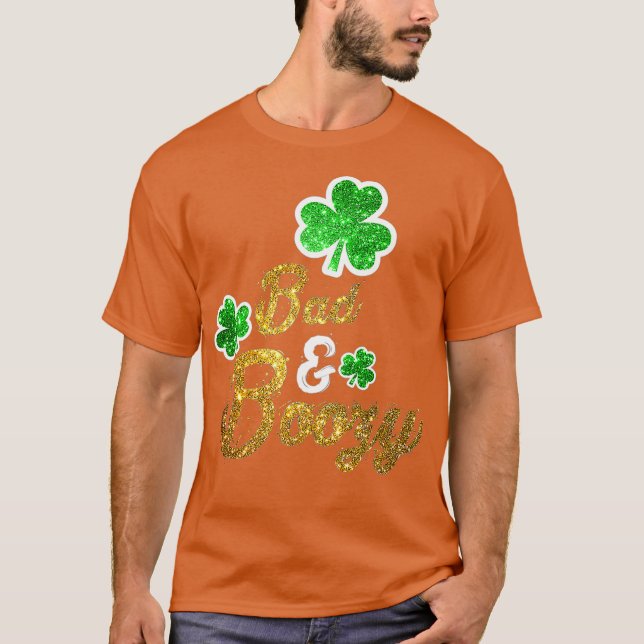 Bad Boozy Funny St. Patricks Day Drink T-Shirt (Vorderseite)